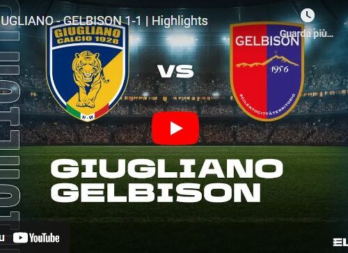 Giugliano-Gelbison 1-1, video gol e highlights