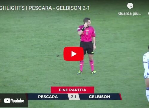 Pescara-Gelbison 2-1, video gol e highlights