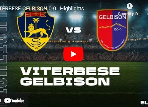 Viterbese-Gelbison 0-0, gli highlights